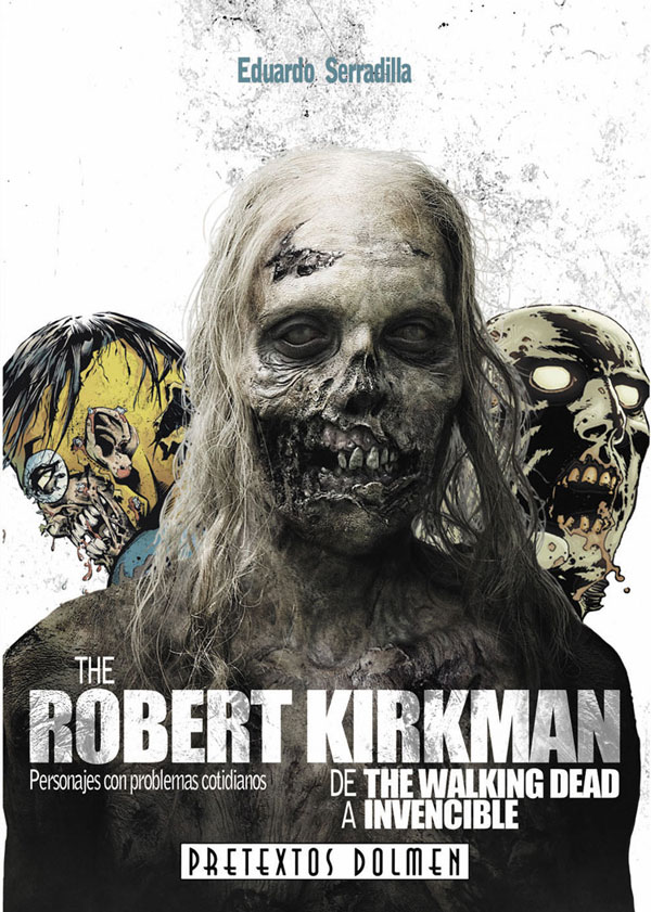 ROBERT KIRKMAN: DE THE WALKING ...